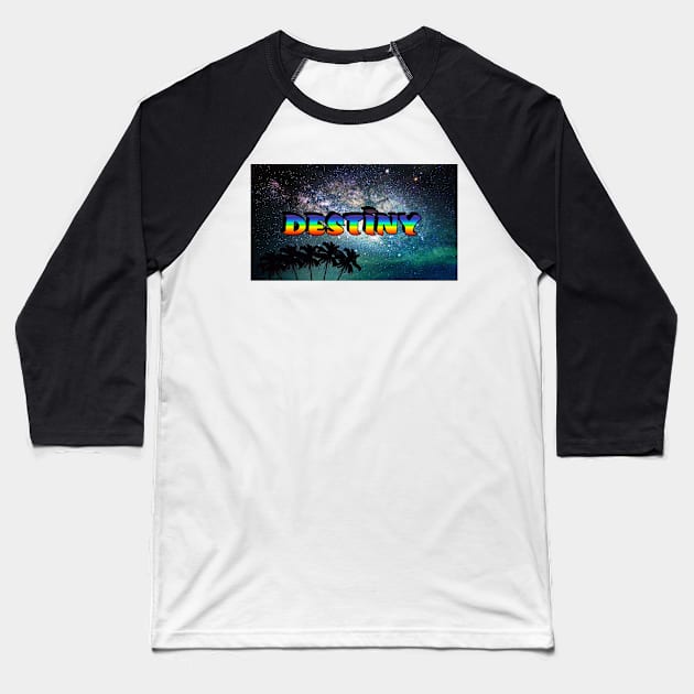 DESTINY Urban Colourful Galaxy Name Tag Baseball T-Shirt by Mash75Art